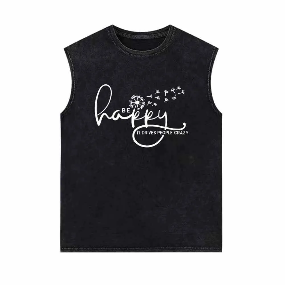 Be Happy It Drives People Crazy Vintage Washed Vest Top